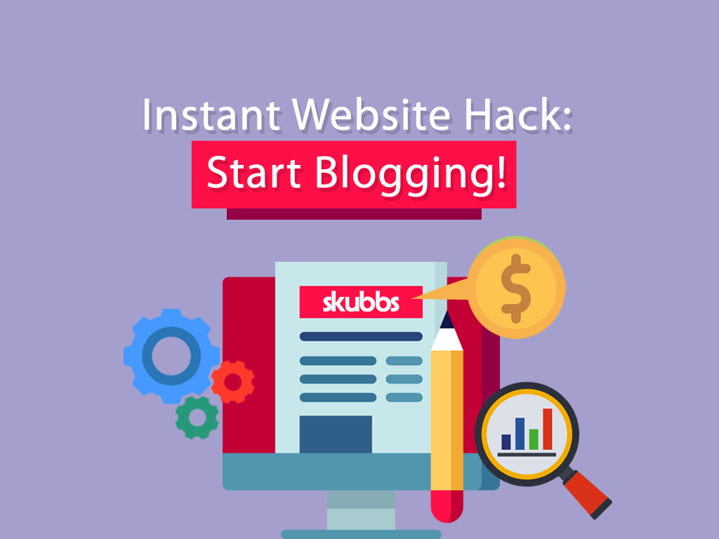 Instant Website Hack: Start Blogging!